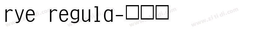 rye regula字体转换